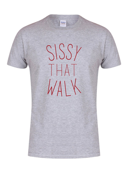 Sissy That Walk (Simple) - T-Shirt