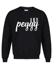 ...and Peggy! - Unisex Fit Sweater