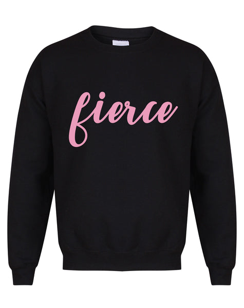 Fierce - Unisex Fit Sweater