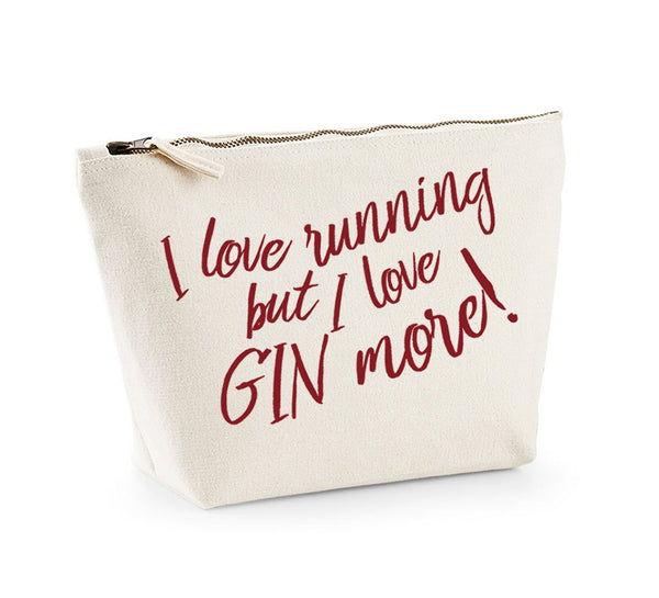 I Love Running But I Love Gin More - Make Up/Cosmetics Bag