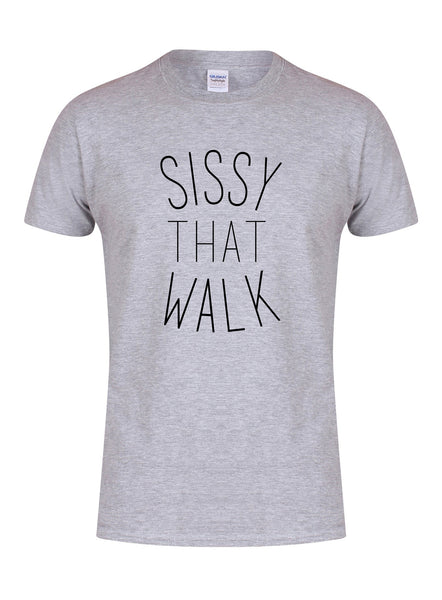 Sissy That Walk (Simple) - T-Shirt