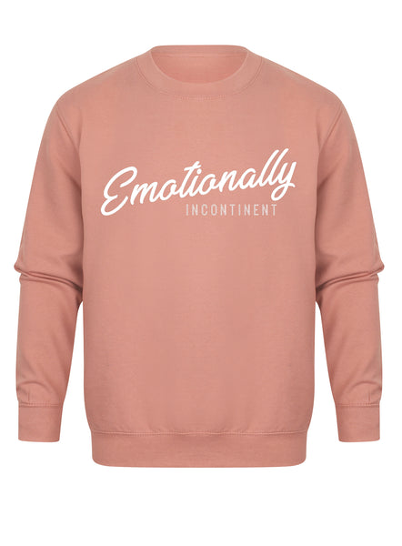 Emotionally Incontinent - Unisex Fit Sweater