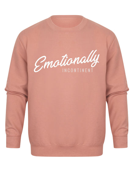 Emotionally Incontinent - Unisex Fit Sweater