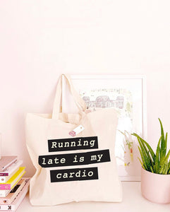 Running Late Is My Cardio - Large Canvas Tote Bag
