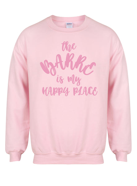 The Barre is my Happy Place - Unisex Fit Sweater