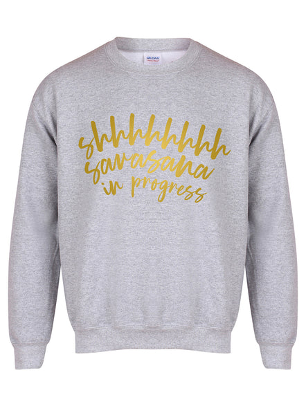 Shhhhh Savasana In Progress - Unisex Fit Sweater