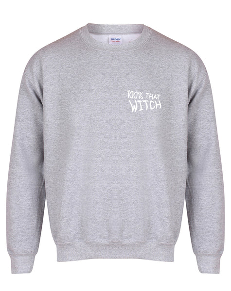 100% That Witch - Chest Design - Unisex Fit Sweater