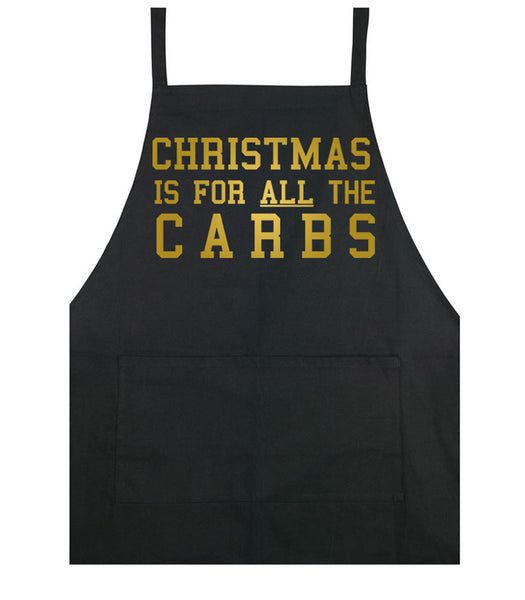 Christmas is for ALL the Carbs - Apron - Black