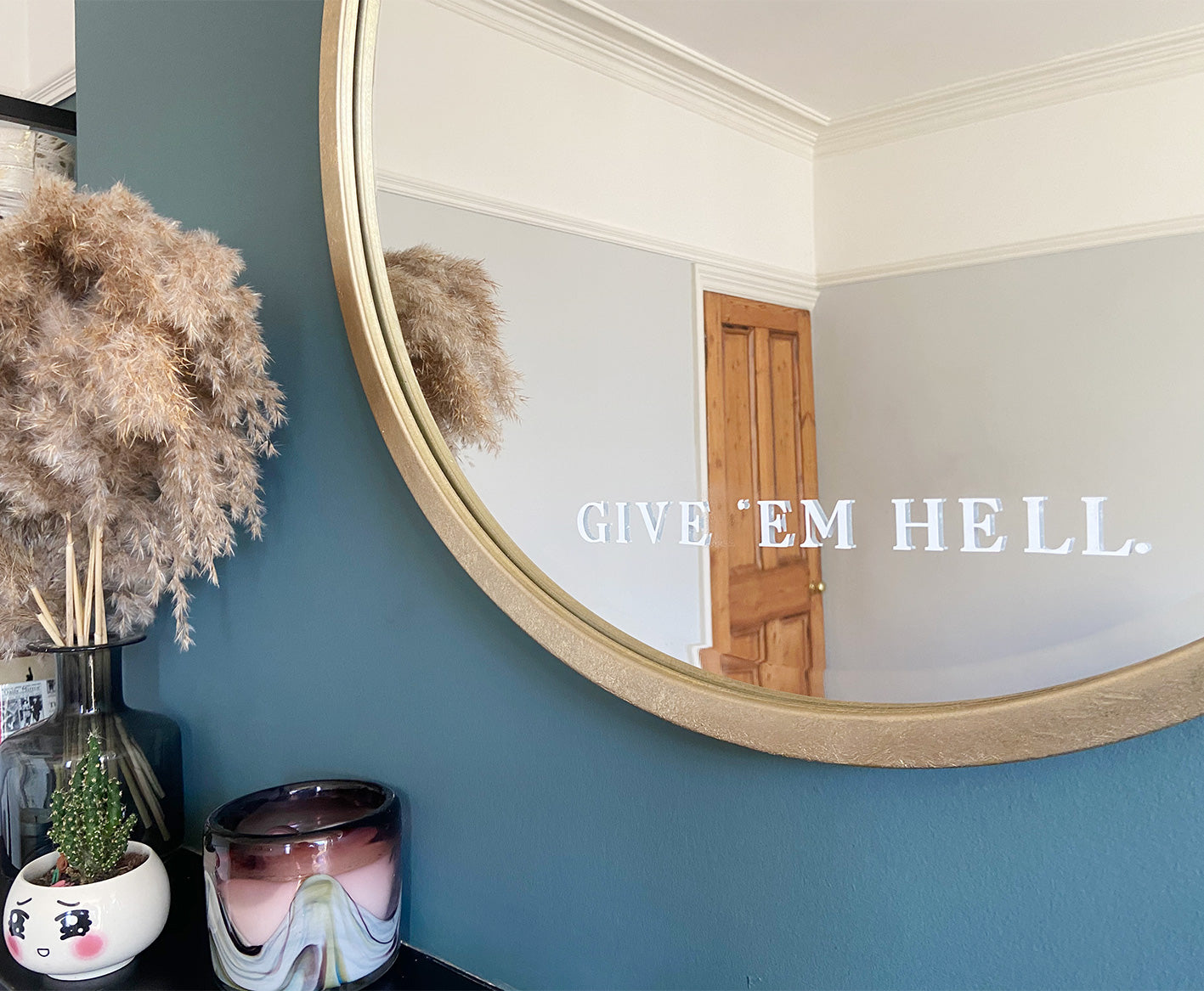Give 'Em Hell.  - Mirror Decal