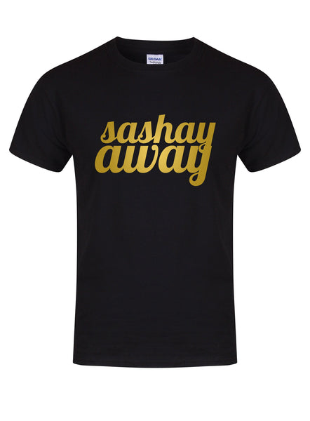 Sashay Away - Unisex Fit T-Shirt