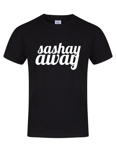 Sashay Away - Unisex Fit T-Shirt