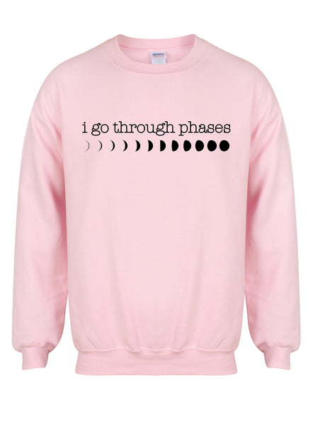 I Go Through Phases - Moon Phases - Unisex Fit Sweater
