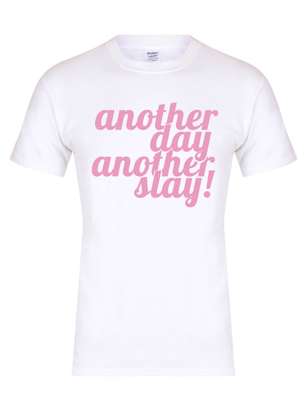 Another Day, Another Slay! - Unisex Fit T-Shirt