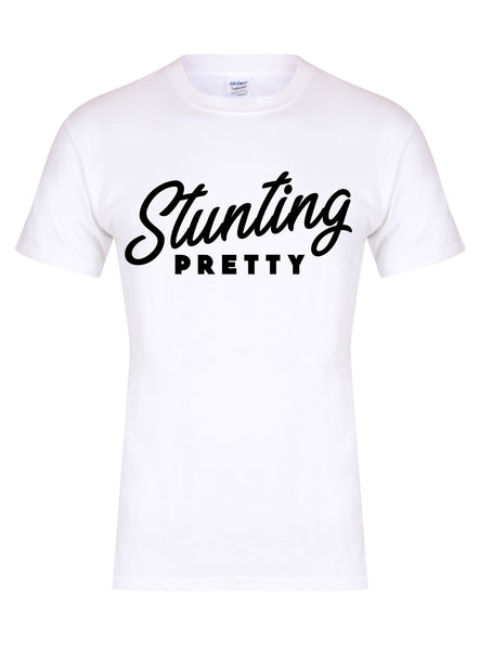Stunting Pretty - Unisex T-Shirt