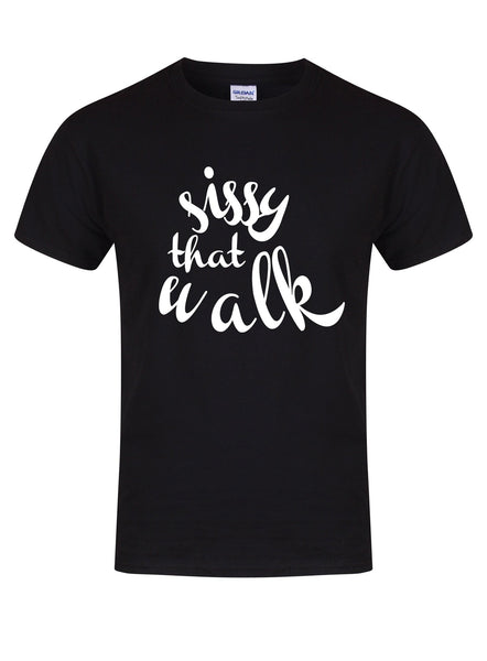 Sissy That Walk (fancy) - T-Shirt