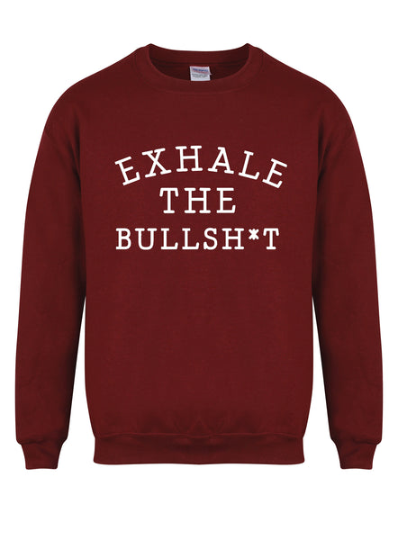 Exhale the Bullshit - Unisex Fit Sweater