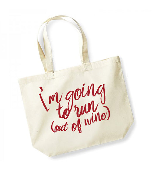 I'm Going To Run (Out of Wine) - Large Canvas Tote Bag
