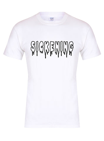 Sickening - T-Shirt