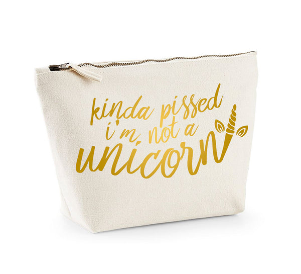 Kinda Pissed I'm Not a Unicorn - Make Up/Cosmetics Bag