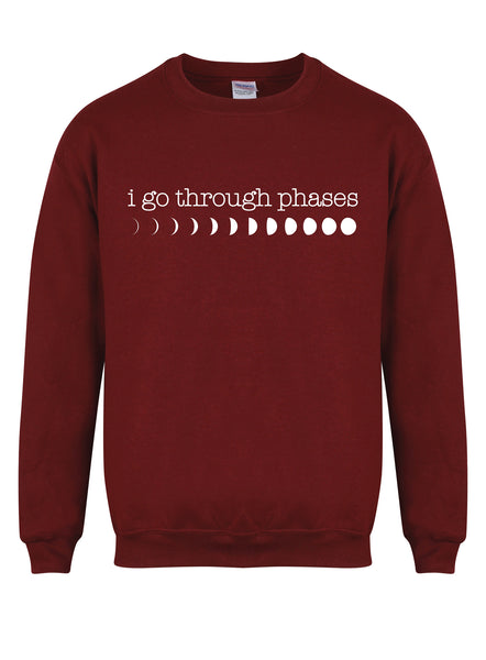 I Go Through Phases - Moon Phases - Unisex Fit Sweater