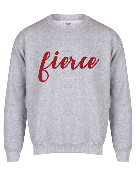 Fierce - Unisex Fit Sweater