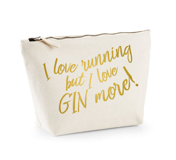 I Love Running But I Love Gin More - Make Up/Cosmetics Bag