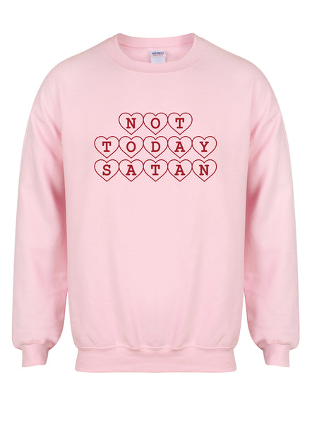 Not Today Satan (Hearts) - Unisex Fit Sweater