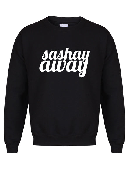 Sashay Away - Unisex Fit Sweater