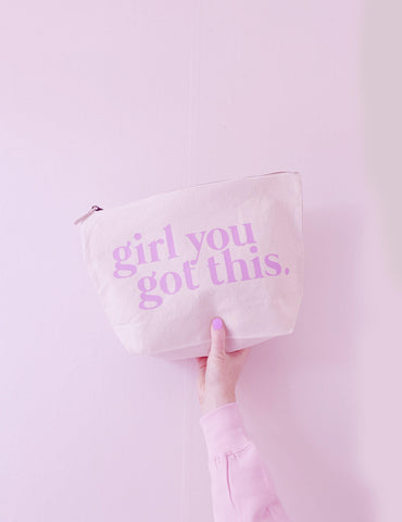 Girl You Got This - Make Up/Cosmetics Accessory Pouch - Two sizes Available