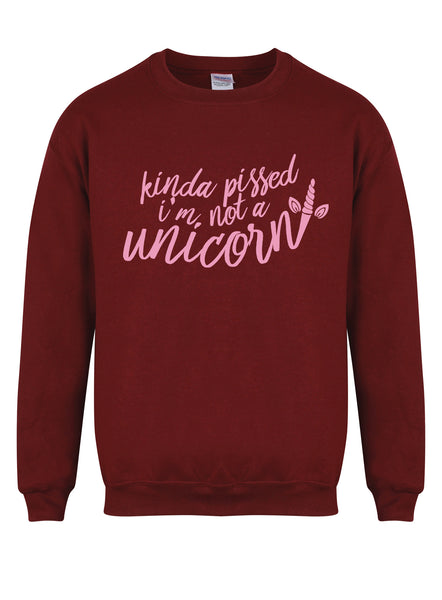 Kinda Pissed I'm Not a Unicorn - Unisex Fit Sweater