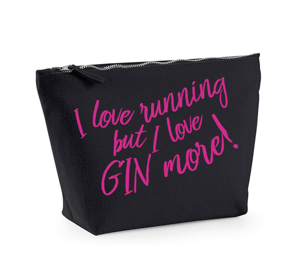 I Love Running But I Love Gin More - Make Up/Cosmetics Bag