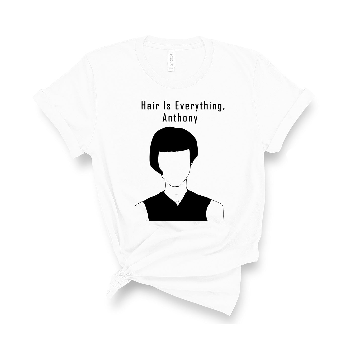 Hair Is Everything Anthony - Unisex T-Shirt