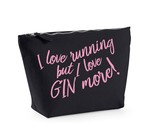 I Love Running But I Love Gin More - Make Up/Cosmetics Bag