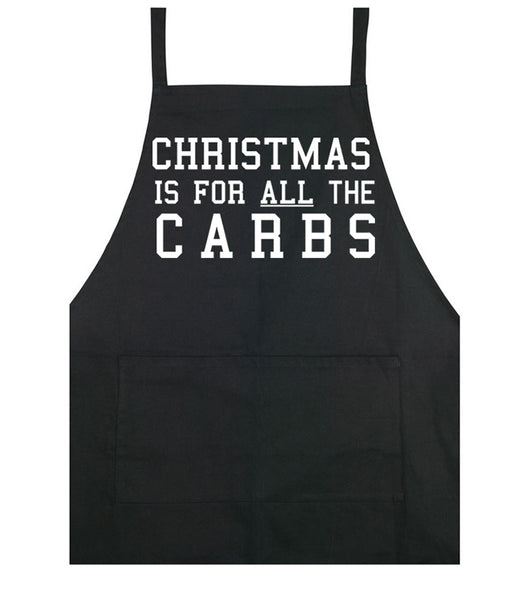 Christmas is for ALL the Carbs - Apron - Black