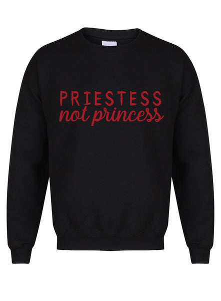 Priestess Not Princess - Unisex Fit Sweater