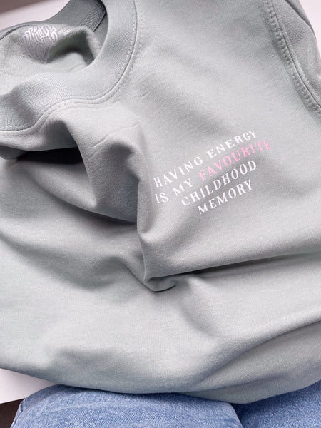 Having Energy Is My Favourite Childhood Memory - Unisex Fit Sweater