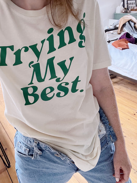 Trying My Best - Unisex Fit T-Shirt