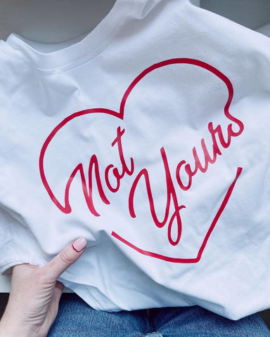 Not Yours - Unisex Fit T-Shirt