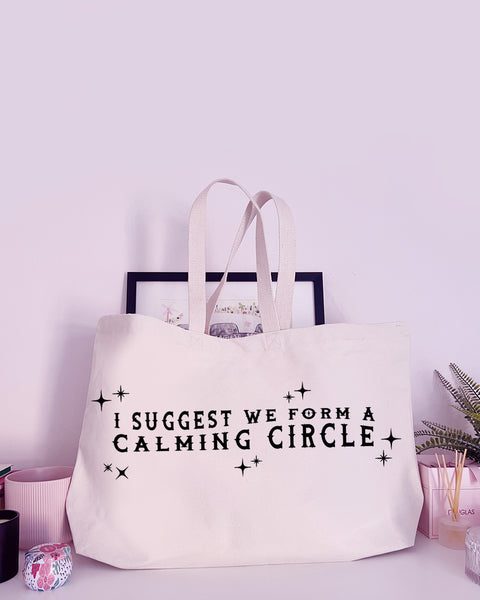 I Suggest We Form a Forming Circle - Super Huge Canvas Tote Bag