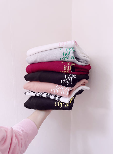 I'm Pretty Cool But I Cry A Lot - Unisex Fit Sweater