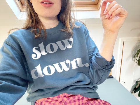 Slow Down - Unisex Fit Sweater