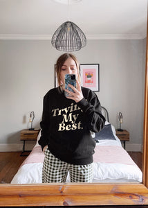 Trying My Best - Unisex Fit Sweater