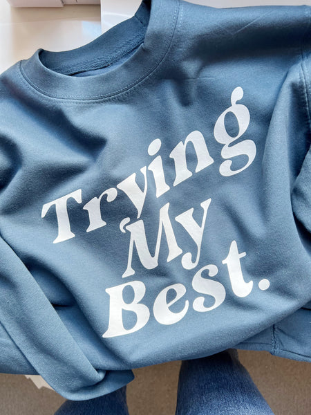 Trying My Best - Unisex Fit Sweater