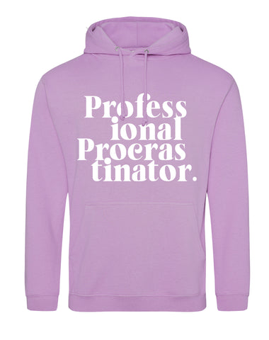 Professional Procrastinator - Unisex Fit Hooded Sweater