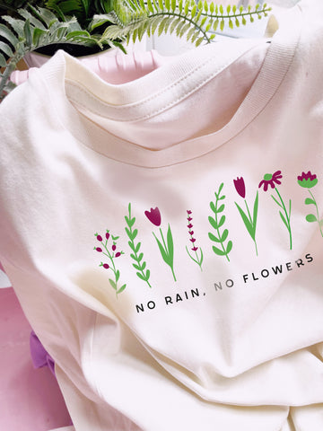 No Rain, No Flowers - Unisex Fit T-Shirt