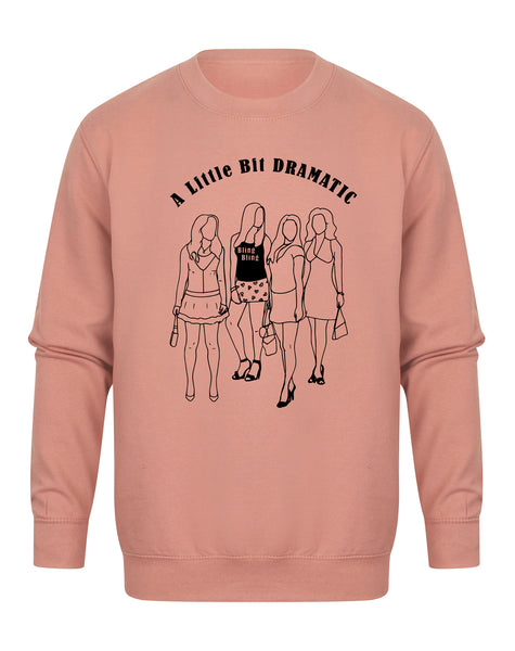 A Little Bit Dramatic  - Unisex Fit Sweater