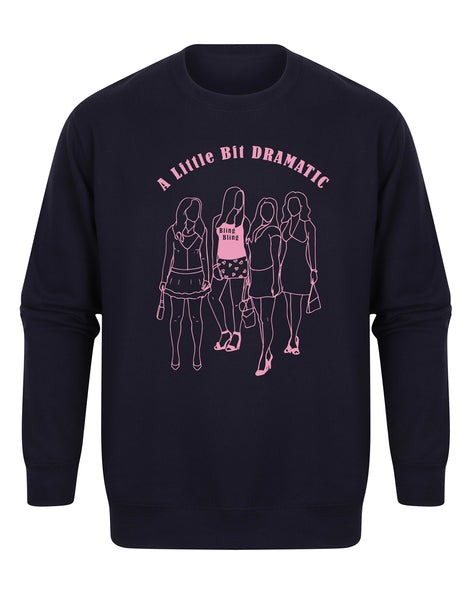 A Little Bit Dramatic  - Unisex Fit Sweater