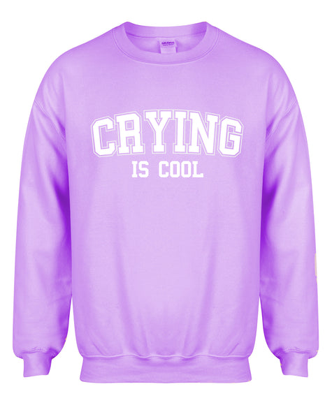 Crying is Cool - Unisex Fit Sweater