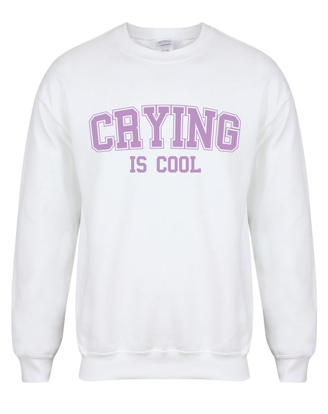 Crying is Cool - Unisex Fit Sweater