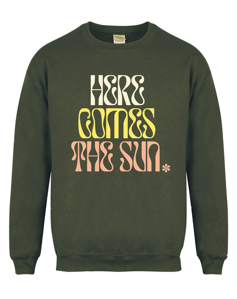 Here Comes The Sun - Unisex Fit Sweater